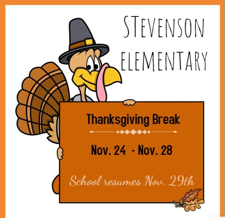 Thanksgiving Break Stevenson Elementary School