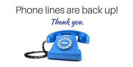 Phone lines are back up! Thank you.