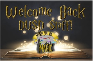 Welcome Back DUSD #27 Staff!