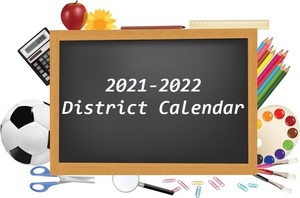 2021-2022 District Calendar - Board Approved 03/02/2021